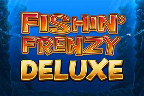 fishin' frenzy deluxe